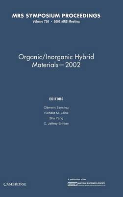 Organic/inorganic Hybrid Materials 2002: Volume 726