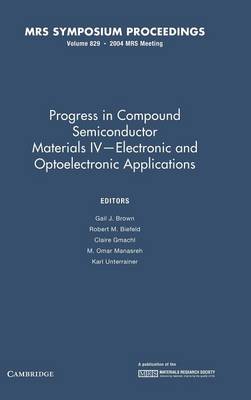 Progress in Compound Semiconductor Materials IV - Electronic and Optoelectronic Applications: Volume 829