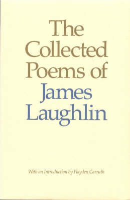 Collected Poems of James Laughlin