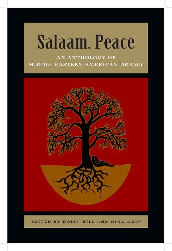 Salaam. Peace: An Anthology of Middle Eastern-American Drama