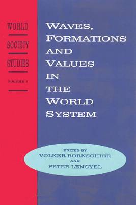 Waves, Formations and Values in the World System