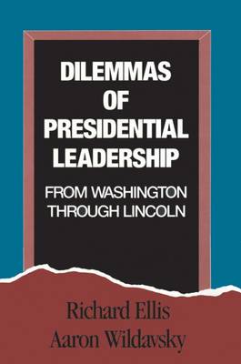 Dilemmas of Presidential Leadership