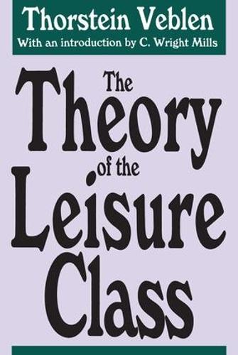 The Theory of the Leisure Class