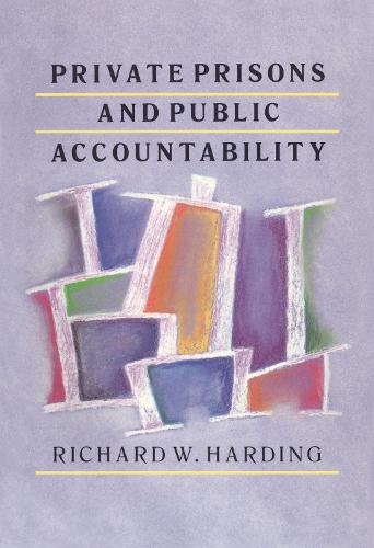 Private Prisons and Public Accountability