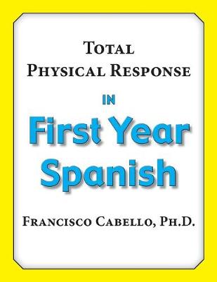 Total Physical Response in First Year Spanish