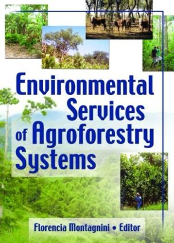 Environmental Services of Agroforestry Systems