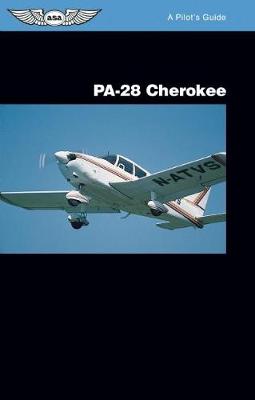 PA-28 Cherokee: A Pilot's Guide