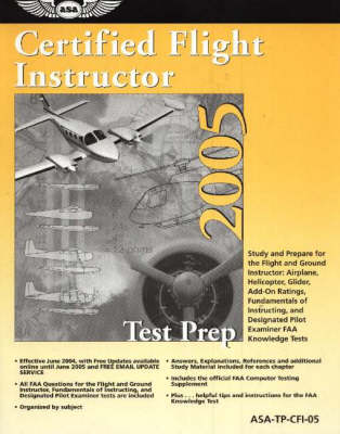 Certified Flight Instructor Test Prep 2005