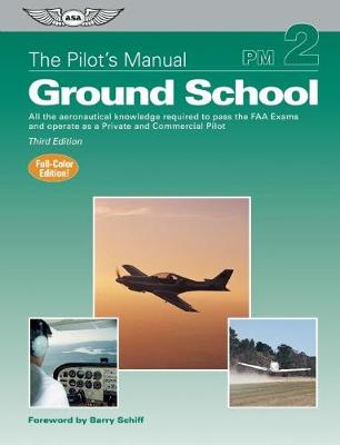 The Pilot's Manual: Ground School