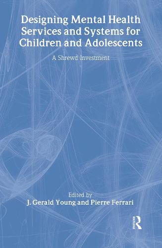 Designing Mental Health Services for Children and Adolescents