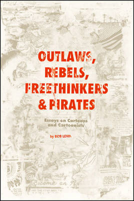 Outlaws, Rebels, Freethinkers & Pirates