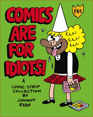 Comics Are For Idiots