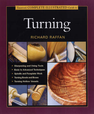 Taunton's Complete Illustrated Guide to Turning