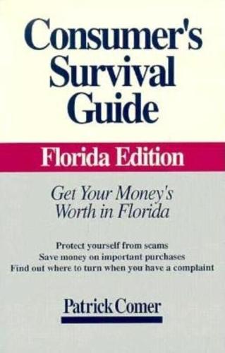 Consumer's Survival Guide--Florida Edition