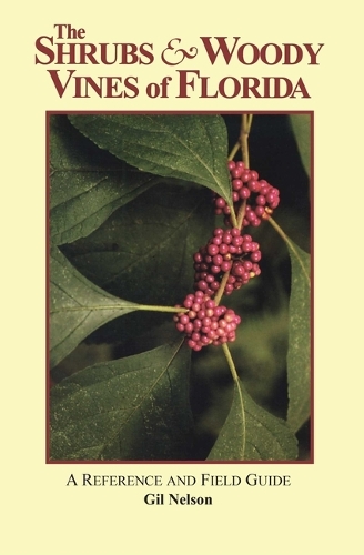 The Shrubs & Woody Vines of Florida