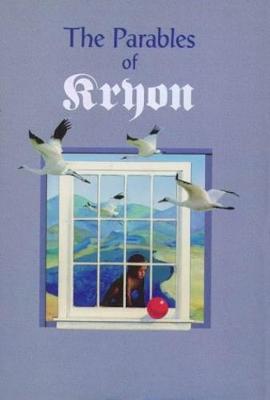 The Parables Of Kryon