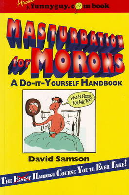 Masturbation for Morons