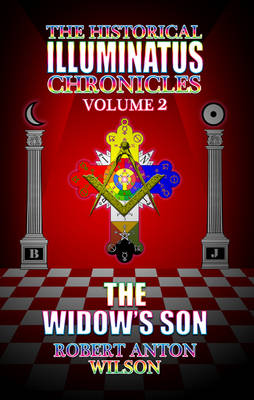 The Historical Illuminatus Chronicles: Widow's Son Volume 2