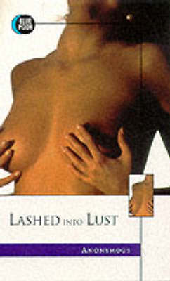 Lashed into Lust