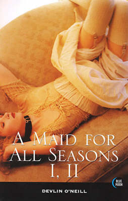 Maid for All Seasons I, II