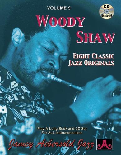 Volume 9: Woody Shaw (with Free Audio CD)