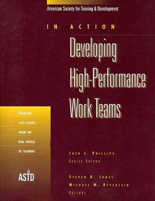 Developing High-Performance Work Teams v. 1; Fourteen Case Studies from the Real World of Training