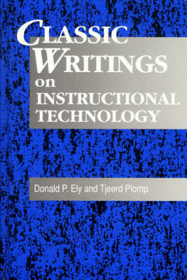 Classic Writings on Instructional Technology: v.1