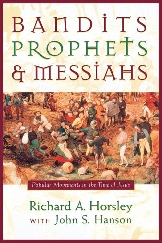 Bandits, Prophets, and Messiahs