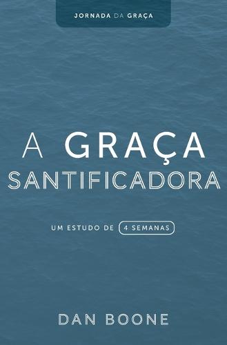 A Graça Santificadora