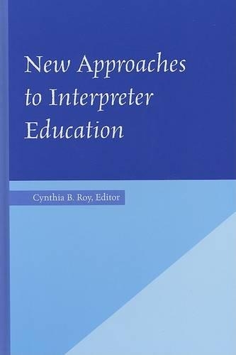 New Approaches to Interpreter Education