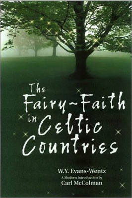 The Fairy-Faith in Celtic Countries