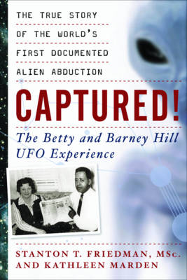 Captured! the Betty and Barney Hill UFO Experience