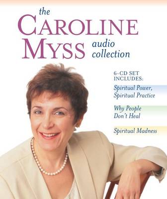 The Caroline Myss Audio Collection