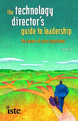The Technology Director's Guide to Leadership