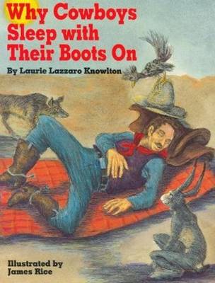 Why Cowboys Sleep With Their Boots On