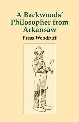 Backwoods Philosopher from Arkansas, A