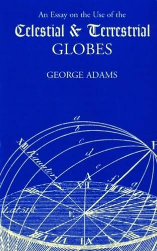 Essay on the Use of Celestial and Terrestrial Globes, An