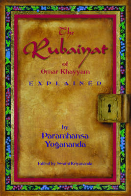 Rubaiyat of Omar Khayyam Explained