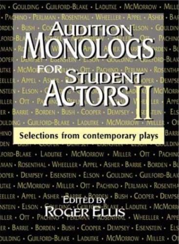 Audition Monologs for Student Actors Ii