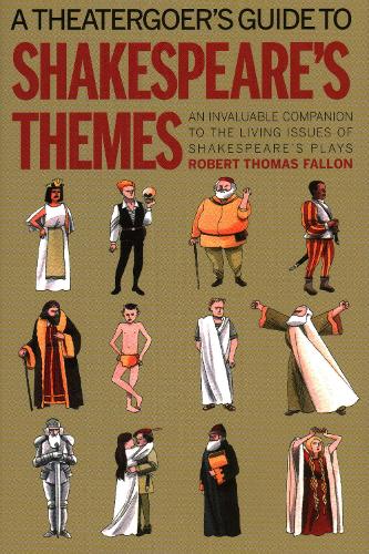 A Theatergoer's Guide to Shakespeare's Themes