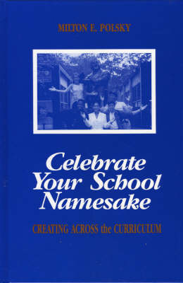 Celebrate Your School Namesake
