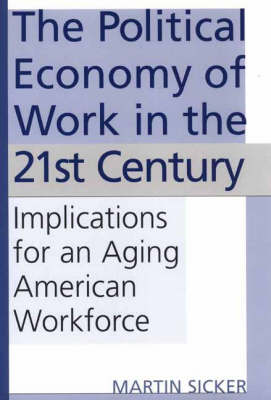 The Political Economy of Work in the 21st Century
