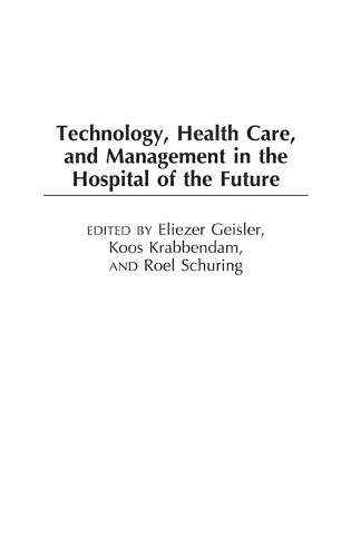 Technology, Health Care, and Management in the Hospital of the Future