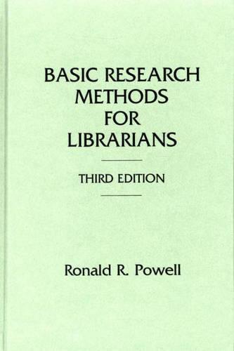 Basic Research Methods for Librarians, 3rd Edition