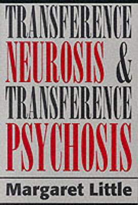 Transference Neurosis and Transference Psychosis