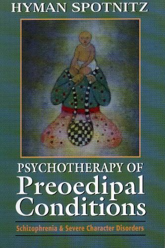 Psychotherapy of Preoedipal Conditions