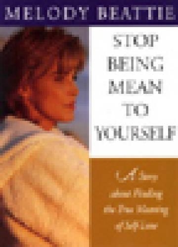 Stop Being Mean to Yourself