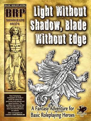 Light Without Shadow, Blade Without Edge
