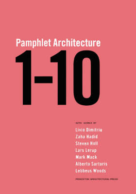 Pamphlet Architecture: Nos. 1-10