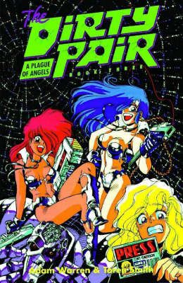 Dirty Pair Book 3: A Plague Of Angels